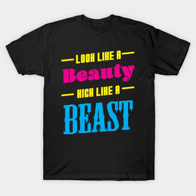 Look Like a Beauty Kick like a Beast Muay Thai Kickboxing T-Shirt by Riffize